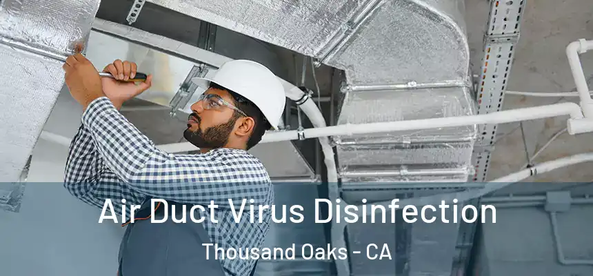  Air Duct Virus Disinfection Thousand Oaks - CA